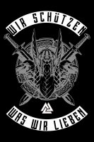 Wir sch&uuml;tzen was wir lieben - Tshirt Wikinger Viking Valhall Odin Thor