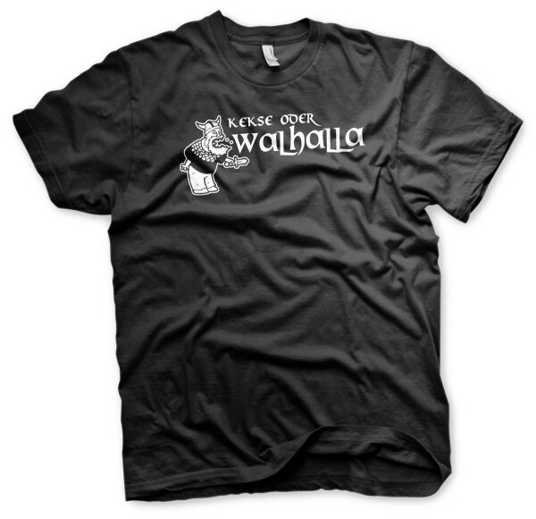 Kekse oder Walhalla Tshirt f&uuml;r Erwachsene &Uuml;bergr&ouml;ssen Odin Wotan Valhall Viking