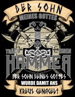 Der Sohn meines Gottes tr&auml;gt einen Hammer Herren...