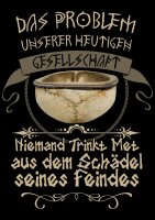 Met aus dem Sch&auml;del seines Feindes Contrast...