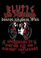 Blutig und schreinend betrat ich diese Welt Damen...
