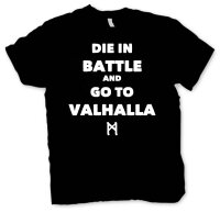 Die in Battle and go to VALHALLA - Tshirt Walhall Odin...
