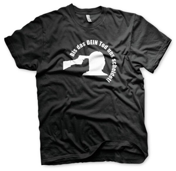 Bis das DEIN Tod uns scheidet - Tshirt Liebe Scheidung Ehebruch Hochzeit