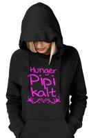 Hunger Pipi Kalt - Lady Kapuzensweat Lustig Fun Spass