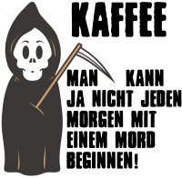 Kaffe Morgen Mord - Tasse