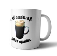 A Goasma&szlig; gibts spaada Tasse