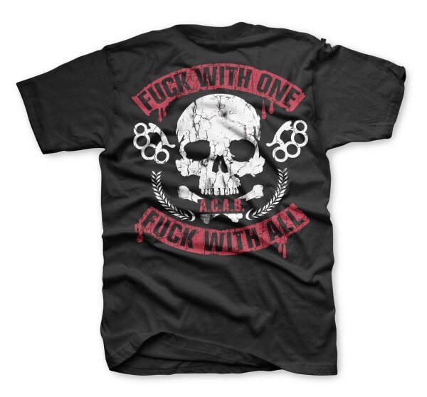 B&ouml;se Menschen Fuck with one - Fuck with All Tshirt Ultras MMA Strassenkampf
