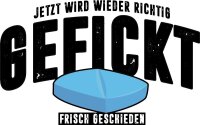 Jetzt wird wieder richtig - Frisch geschieden-Tshirt...