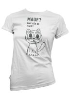 Mauf? Waf f&uuml;r ne Mauf - Damenshirt Funshirt...