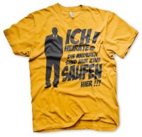 Ich Heirate - die anderen sind nur - JGA Shirt...