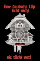 Eine deutsche Uhr tickt nicht sie r&uuml;ckt vor! - Tshirt