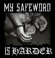 My Safeword is Harder - Ladyshirt