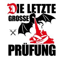Die letzte Grosse Pr&uuml;fung - JGA Shirt...