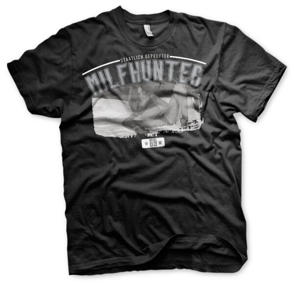 Staatlich gepr&uuml;fter Milfhunter - Tshirt Funshirt Spass lustig MILF