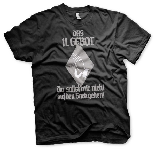 Das 11. Gebot - Du sollst mir nicht auf den Sack gehen!  Herren Tshirt funshirt L