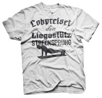 Lobpreiset den Liegest&uuml;tz Strecksprung Burpee- Tshirt