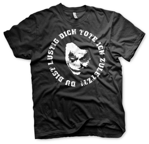 Du bist lustig dich t&ouml;te ich zuletzt - Tshirt Funshirt Spass