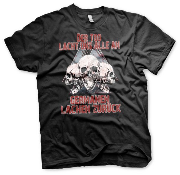 Der Tod lacht uns alle an Germanen lachen zur&uuml;ck  Herren Tshirt