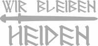 Aufkleber Wir bleiben Heiden