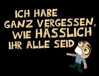 Wie h&auml;sslich ihr alle seid Herren Tshirt Corona Maske Covid