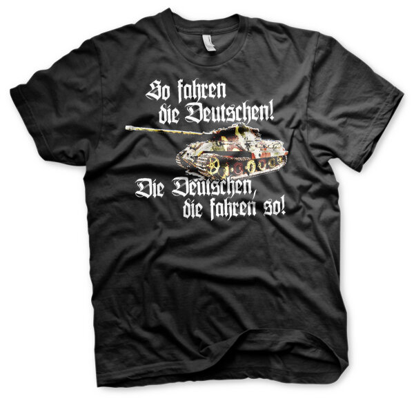 So fahren die Deutschen Die Deutschen fahren so Herren Tshirt