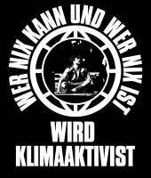 Wer nix kann und wer nix ist wird Klimaaktivist Herren...