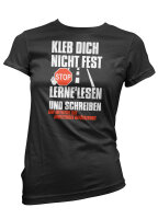 Kleb dich nicht fest lerne lesen und schreiben Damen Tshirt