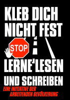 Kleb dich nicht fest lerne lesen und schreiben Herren...