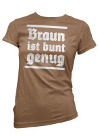 Braun ist bunt genug Damen Tshirt L