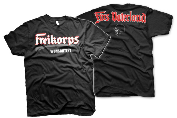 Freikorps f&uuml;rs Vaterland WUNSCHTEXT Herren Tshirt M