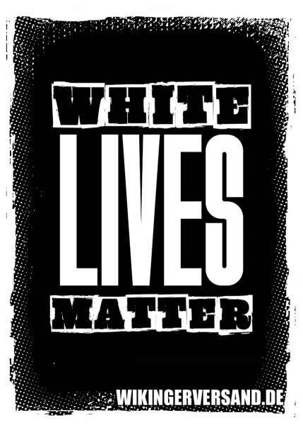 Aufkleber White Lives Matter (50 St&uuml;ck)