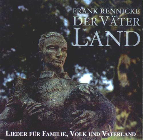 Frank Rennicke -Der V&auml;ter Land- CD