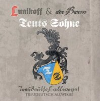 Lunikoff & der Baron / Teuts S&ouml;hne -Treudeutsch...