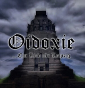 Oidoxie -Ein Lied f&uuml;r Leipzig Neuauflage-