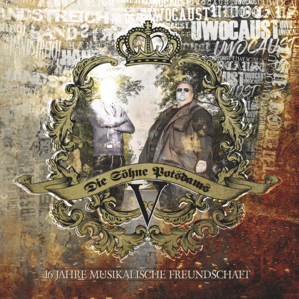 Die S&ouml;hne Potsdams 5 -16 Jahre musikalische Freundschaft-