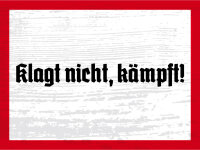 Blechschild - Klagt nicht, k&auml;mpft!