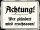 Blechschild - Achtung