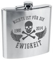 Flachmann Nichts ist f&uuml;r die Ewigkeit 6OZ 170ml