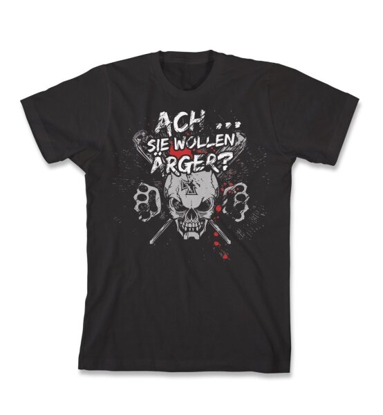 Ach...Sie wollen &Auml;rger? - Tshirt Deutschrock B&ouml;se Punkrock