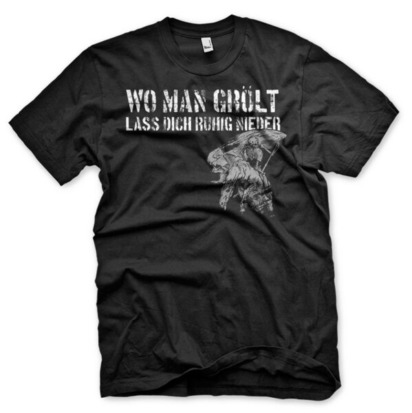 B&ouml;se Menschen Wo man Gr&ouml;lt lass dich ruhig nieder - Tshirt Wild Metal