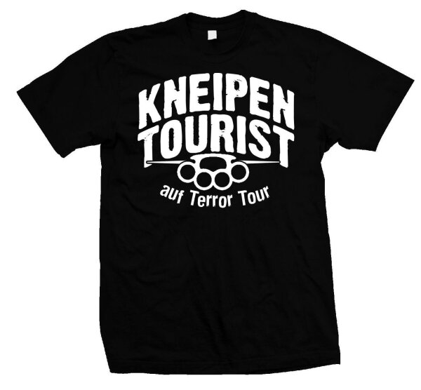 Kneipen Tourist - Tshirt Bier Party Oi Funshirt b&ouml;se Deutschrock wild onkel frei