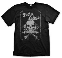 Frei & B&ouml;se -Es geht immer etwas lauter Tshirt...